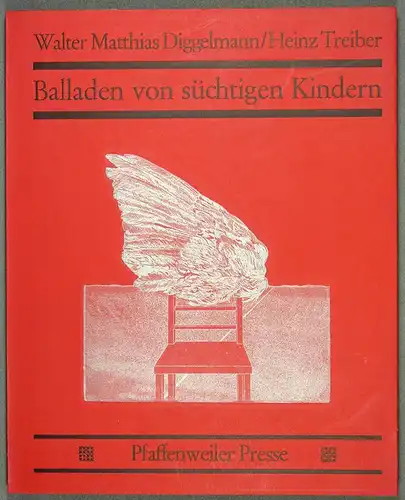 Diggelmann, Walter Matthias: Balladen von süchtigen Kindern. Radierungen von Heinz Treiber. 