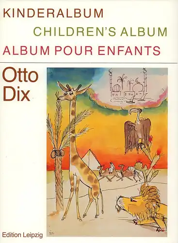 Dix, Otto: Kinderalbum / Children's album / Album pour enfants. Hrsg. u. mit einem Nachwort von Dieter Gleisberg. 