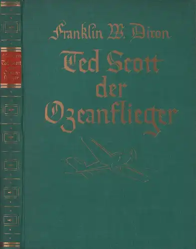 Dixon, Franklin W: Ted Scott, der Ozeanflieger. (Berechtigte Übertragung von Margit Vogler). (5. Aufl.). 