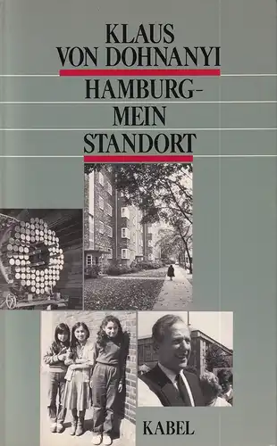 Dohnanyi, Klaus von: Hamburg, mein Standort. 