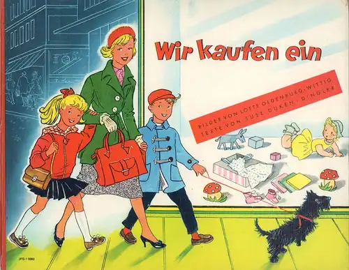 Duken-Dingler, Suse: Wir kaufen ein. Bilder: Lotte Oldenburg-Wittig. 