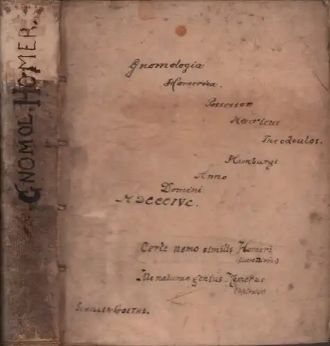 Duport, James.: Homeri poetarum omnium seculorum facilè principis Gnomologia, duplici parallelismo illustrata:. uno ex locis S. Scripturæ, quibus gnomæ Homericæ aut propè affines, aut non.. 