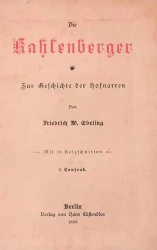 Ebeling, Friedrich W: Die Kahlenberger. Zur Geschichte der Hofnarren. 
