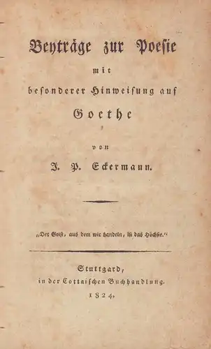 Eckermann, Johann Peter: Beyträge zur Poesie mit besonderer Hinweisung auf Goethe. 