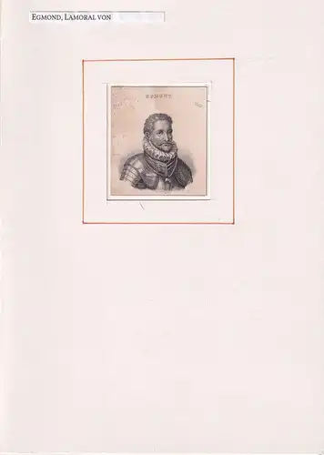 PORTRAIT Lamoral von Egmont. (1522 Schloß La Hamaide im Hennegau - 1568 in Brüssel, deutscher Ritter und Statthalter von Flandern und Artois). Schulterstück im Halbprofil. Stahlstich, Egmond, Lamoral von