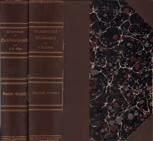 Eitzen, F. W. [Friedrich Wilhelm]: Wörterbuch der Handelssprache. Deutsch - Englisch (3. Aufl.) / English - German (2nd ed.). 2 Bde. [= komplett]. 