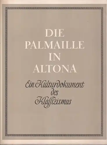 Elingius, Erich (Hrsg.): Die Palmaille in Altona. Ein Kulturdokument des Klassizismus... Mit einer Einleitung von Werner Jakstein. (2. Aufl.). 