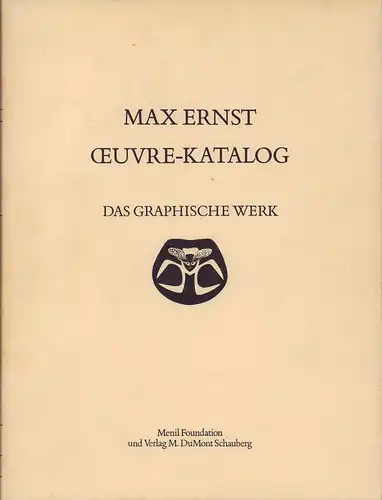Ernst, Max: Max Ernst. Das graphische Werk. Bearbeitet von Helmut R. Leppien unter Mitarbeit von Winfried Konnerts, Hans Bollinger und Inge Bodesohn. 