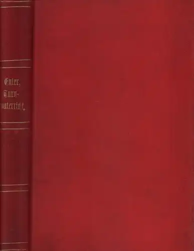 Euler, Carl (Bearb.): Geschichte des Turnunterrichts. (Hrsg. von C. Kehr). (2. Aufl.). 