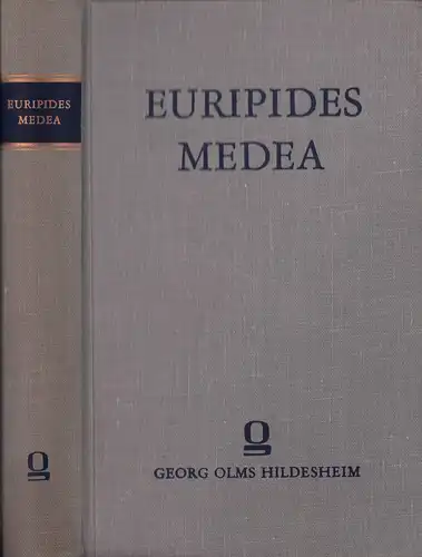 Euripides: Medea. Recensuit et illustravit Petrus Elmsley. Accedunt Godofredi Hermanni adnotationes. (Reprografischer REPRINT der Ausgabe Leipzig 1822). 