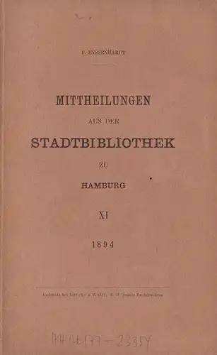Eyssenhardt, F: Mittheilungen aus der Stadtbibliothek zu Hamburg. 