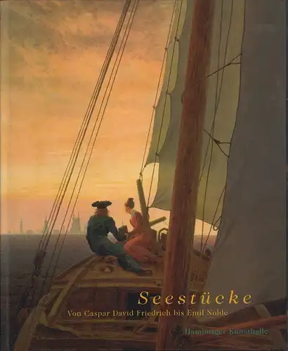 Faass, Martin / Krämer, Felix / Schneede, Uwe M. (Hrsg.): Seestücke. Von Caspar David Friedrich bis Emil Nolde. 