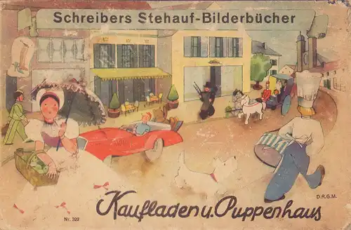 Fechner, Ellen: Kaufladen u. Puppenhaus [Umschlagtitel]. Die Bilder sind gemalt von Edith Heise. Verse von Ellen Fechner. 
