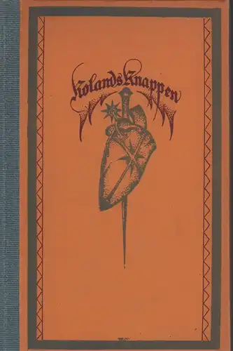 Felner, Karl von: Rolands Knappen. Ein Märchenlustspiel. 