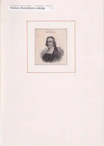 PORTRAIT François de Salignac de La Mothe-Fénelon. (1651 Schloß Fénelon im Périgord - 1715 Cambrai, französischer Erzbischof und Schriftsteller). Schulterstück im Halbprofil. Stahlstich, Fénelon, François de Salignac de La Mothe