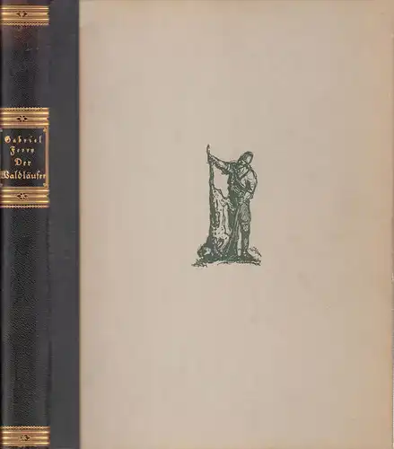 Ferry, Gabriel: Der Waldläufer. (Nach der Übertragung von Julius Hoffmann). Mit Steindrucken nach sechsundsechzig Zeichnungen von Max Slevogt. 