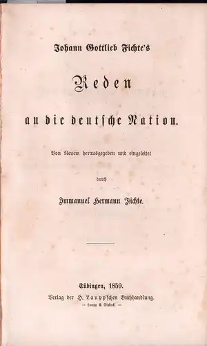 Fichte, Johann Gottlieb.: Johann Gottlieb Fichte's Reden an die deutsche Nation. Von Neuem hrsg. u. eingeleitet durch Immanuel Hermann Fichte. 