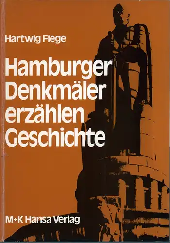 Fiege, Hartwig: Hamburger Denkmäler erzählen Geschichte. 