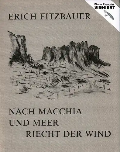 Fitzbauer, Erich: Nach Macchia und Meer riecht der Wind. Griechischer Impressionen dritte Folge. Mit Zeichnungen des Verfassers. 