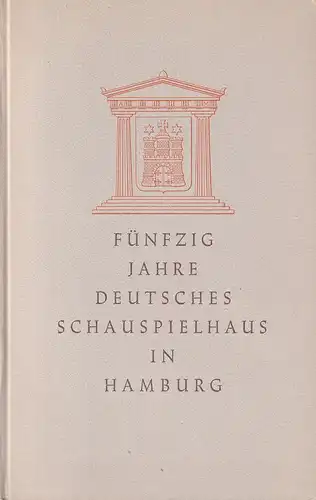 Flebbe, Henry: 50 Jahre Deutsches Schauspielhaus in Hamburg, 1900-1950. 