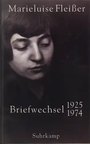 Fleißer, Marieluise: Briefwechsel 1925-1974. Hrsg. [u. mit einem Nachwort] von Günther Rühle. (1. Aufl.). 