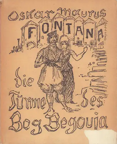 Die Türme des Beg Begouja. Roman. Mit Zeichnungen von Alfred Kubin, Fontana, Oskar Maurus