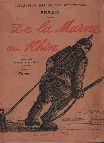 Forain, [Jean Louis]: De la Marne au Rhin. Dessins des années de guerre 1914-1919. TOME 1 (de 2) apart. 