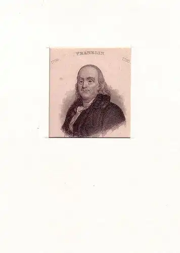 PORTRAIT Franklin. (1706 Boston - 1790 Philadelphia, nordamerikanischer Naturwissenschaftler, Staatsmann). Brustbild im Dreiviertelprofil. Stahlstich, Franklin, Benjamin