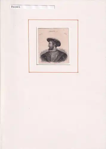 PORTRAIT Franz I. (1494 Burg Cognac - 1547 Rambouillet, König von Frankreich). Schulterstück en profil. Stahlstich, Franz I
