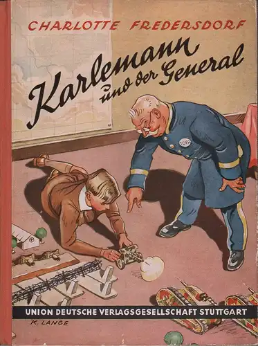 Fredersdorf, Charlotte: Karlemann und der General. Eine Filmgeschichte für kleine und große Leute. 