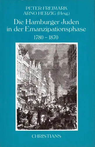 Freimark, Peter / Arno Herzig (Hrsg.): Die Hamburger Juden in der Emanzipationsphase 1780-1870. 
