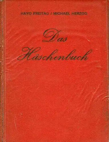 Freitag, Hayo / Herzog, Michael: Das Häschenbuch. 