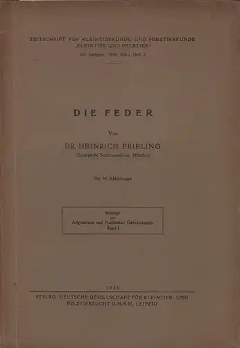 Frieling, Heinrich: Die Feder. (Hrsg. von M. Hilzheimer, A. Laubmann, K. Most u.a.m.). 