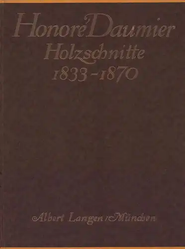 Fuchs, Eduard (Hrsg.): Honoré Daumier. Werke TEIL 1 (von 4) apart: Holzschnitte 1833-1870. 