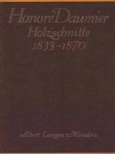 Honoré Daumier. Werke TEIL 1 (von 4) apart: Holzschnitte 1833-1870, Fuchs, Eduard (Hrsg.)