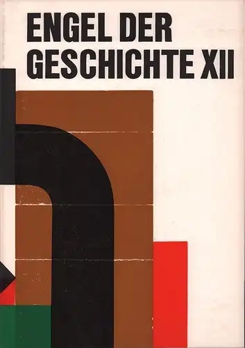 Der Engel der Geschichte. XII [12] / (1969), Fürst, Margot / Hänßel, Roland (Hrsg.)