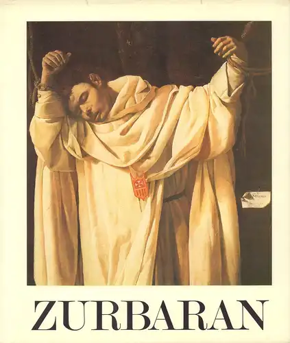 Gállego, Julián: Zurbaran. 1598-1664. Biography and critical analysis. Catalogue of the works by José Gudiol. (English translation). 