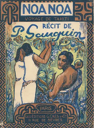Gauguin, Paul: Noa Noa. Edition définitive. Bois dessinés et gravés, d'après Paul Gauguin, par Daniel de Monfreid. 