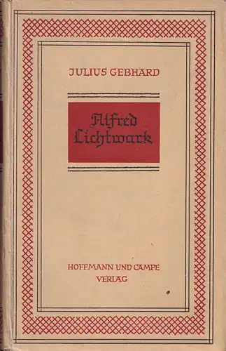 Gebhard, Julius: Alfred Lichtwark und die Kunsterziehungsbewegung in Hamburg. 