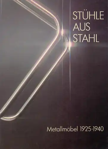 Geest, Jan van / Mácel, Otakar: Stühle aus Stahl. Metallmöbel 1925-1940. Mit einem einführenden Essay von Schuldt. 