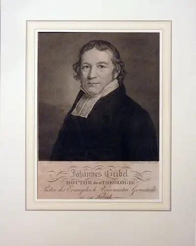 PORTRAIT Johannes Geibel. (1776 Hanau - 1853 Lübeck, Theologe). Brustbild im Dreiviertelprofil. Stahlstich in Punktiermanier, Geibel, Johannes