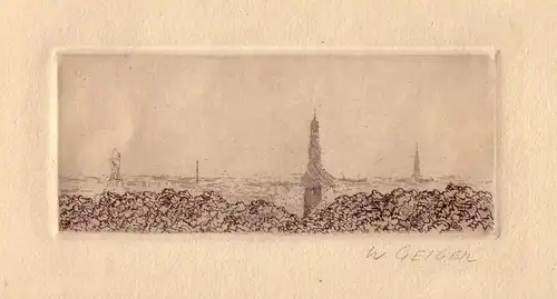 [Blick auf Hamburg]. Original-Radierung, im weißen Rand mit Bleistift bezeichnet W. Geiger, Geiger, Willi