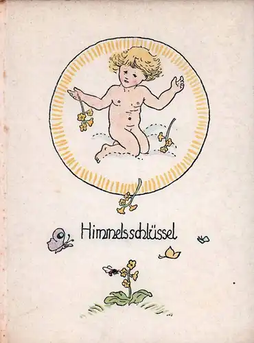 Geiger-Hof, Anni: Himmelsschlüssel. Ein Märchenbuch für kleine und große Kinder. (Einbandentwurf u. Federzeichnungen von Berta Werner).(36.-50. Tsd.). 