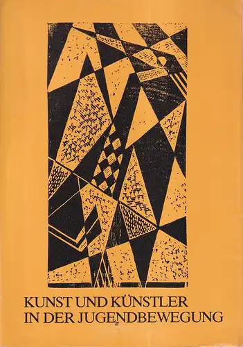 Geissler, Wilhelm: Kunst und Künstler in der Jugendbewegung. Ein Beitrag zur Geschichte der Jugendbewegung. (Hrsg.: Günther Franz, Karl Vogt, Hans Wolf u. Gerhard Ziemer. 