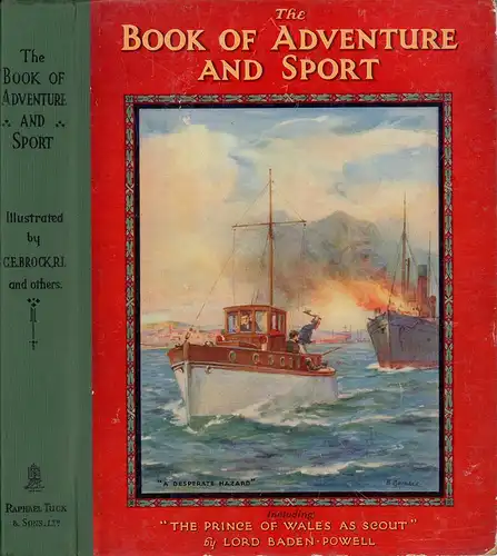 Gilson, Charles.: The book of adventure and sport. Including "The Prince of Wales as Scout" by Lord Baden-Powell. Stories etc. by Major Gilson, Natalie Joan, Cecil Bernard Rutley, and others. Illustrated by C. E. Brock, Bernard Gribble, and others. 