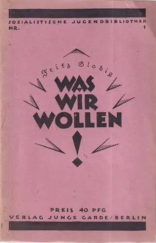 Was wir wollen!, Globig, Fritz