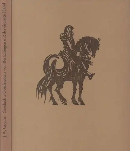 Goethe, Johann Wolfgang von: Geschichte Gottfriedens von Berlichingen mit der eisernen Hand. Dramatisirt von J. W. Goethe. Mit Holzschnitten von Hans Schmandt.