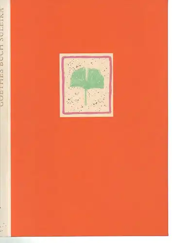Goethes Buch Suleika, gefolgt vom Schenkenbuch. Dem Westöstlichen Divan entliehen und mit ... Farblithographien versehen von Max Peiffer Watenphul. Ein Liebhaberbuch, Goethe, Johann Wolfgang von