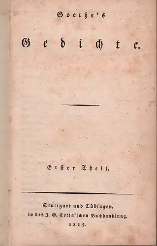Goethe, Johann Wolfgang von.: Goethe's Gedichte. Theile 1 u. 2 in 1 Bd. 
