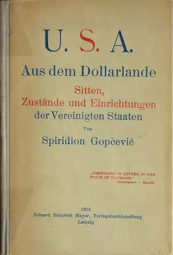Gopcevic, Spiridion: U.S.A. Aus dem Dollarlande. Sitten, Zustände und Einrichtungen der Vereinigten Staaten. 